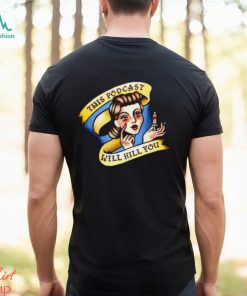 This podcast will kill you art t shirt