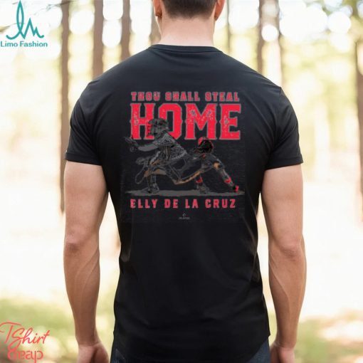 Thou Shall Steal Home Elly De La Cruz Cincinnati MLBPA Pullover Shirt