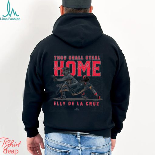 Thou Shall Steal Home Elly De La Cruz Cincinnati MLBPA Pullover Shirt