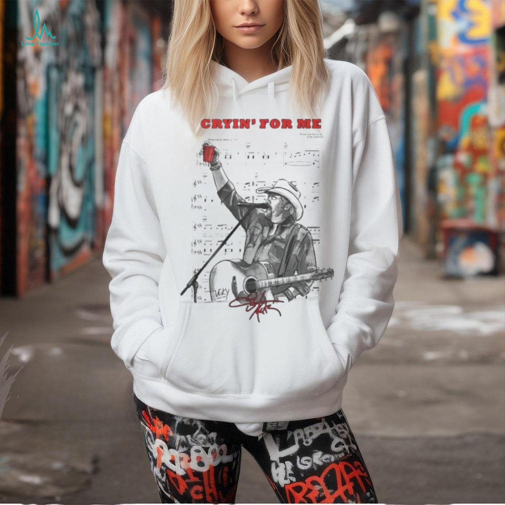 Toby Keith Crying For Me Fan T Shirt Toby Keith Crying For Me Fan T Shirt