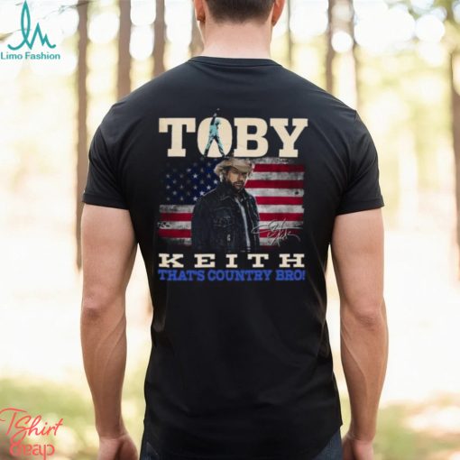 Toby Keith That’s Country Bro T Shirt