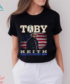 Toby Keith That’s Country Bro T Shirt