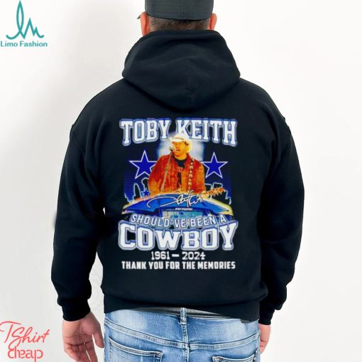 Toby Keith should’ve been a Cowboy 1961 2024 thank you for the memories shirt