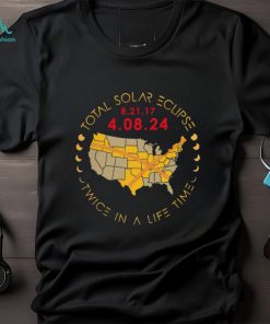 Total solar eclipse twice in a lifetime 2024 map T shirt