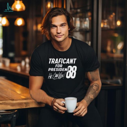 Traficant For President ’88 He Can Win 2024 t shirt