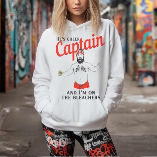 Travis Kelce He’s Cheer Captain And I’m On The Bleachers Shirt