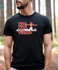 Travis Kelce Kansas City Chiefs Super Bowl LVIII Viva Viva Las Vegas Shirt