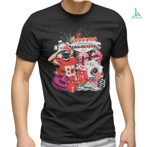 Travis Kelce Kc Chiefs Welcome To Vegas Super Bowl LVIII Shirt