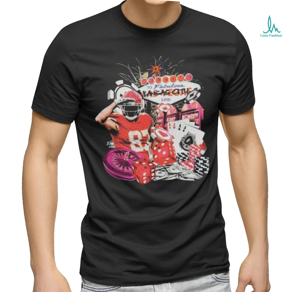 Travis Kelce Kc Chiefs Welcome To Vegas Super Bowl LVIII Shirt Travis Kelce Kc Chiefs Welcome To Vegas Super Bowl LVIII Shirt