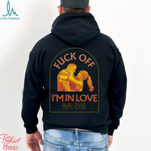 Travis Kelce Taylor Swift Fuck Off I’m In Love T Shirt