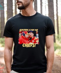 Travis Kelce scream Andy Reid albuterol is not for Chiefs shirt