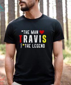 Travis The Man The Legend The Myth Shirt