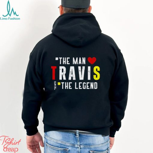 Travis The Man The Legend The Myth Shirt