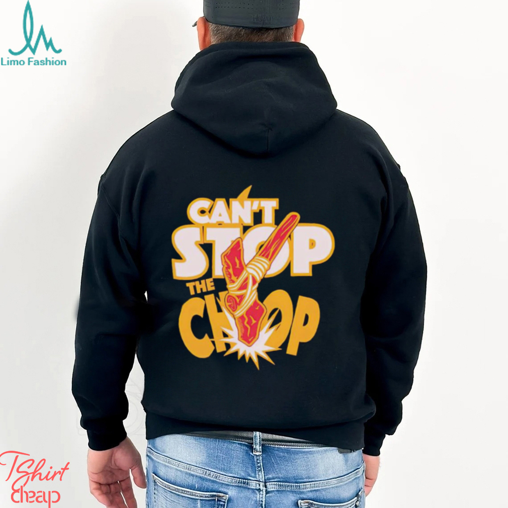 Trending Can’t stop the Chop shirt Trending Can’t stop the Chop shirt