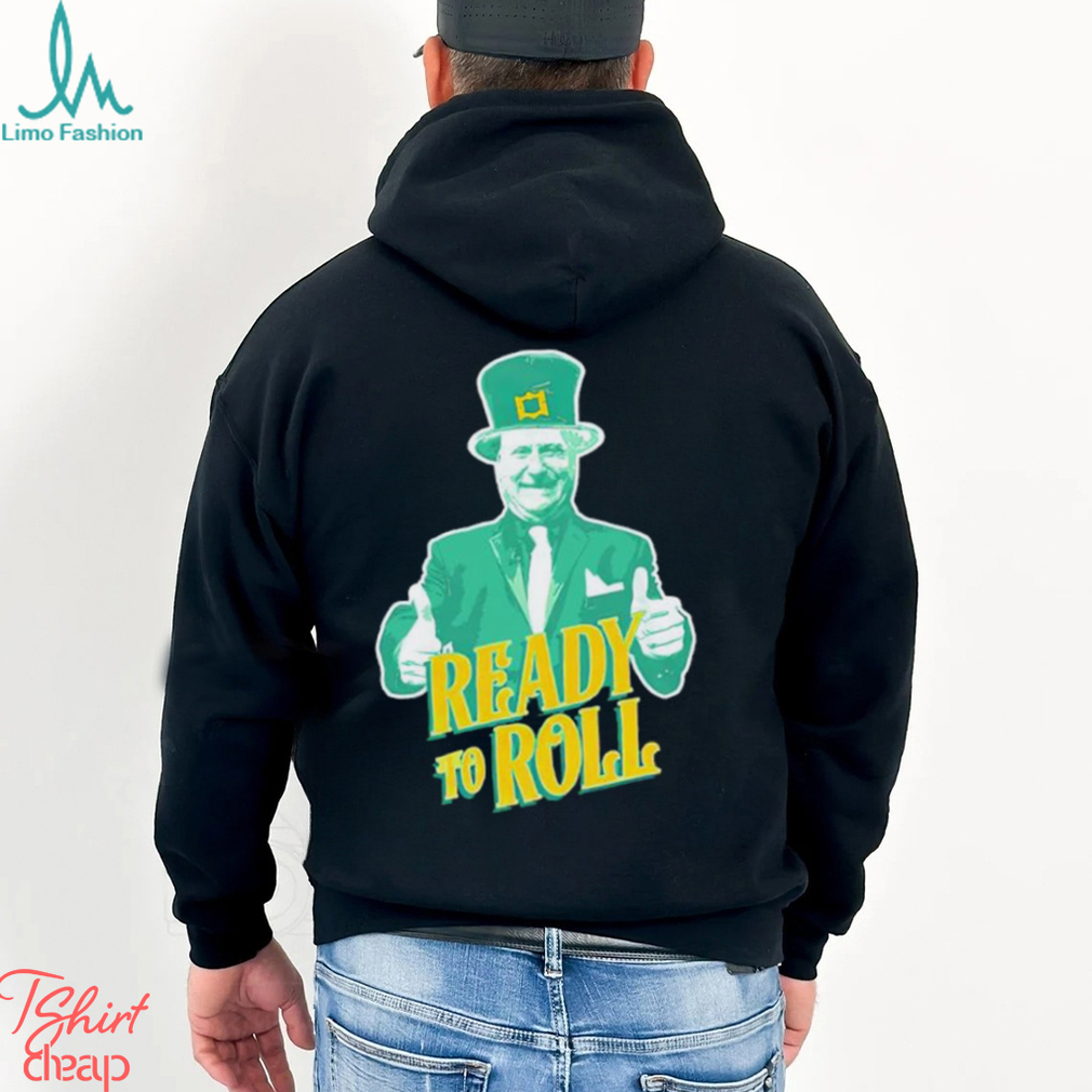Trending Ready to roll St Patrick’s day shirt Trending Ready to roll St Patrick’s day shirt
