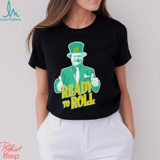 Trending Ready to roll St Patrick’s day shirt
