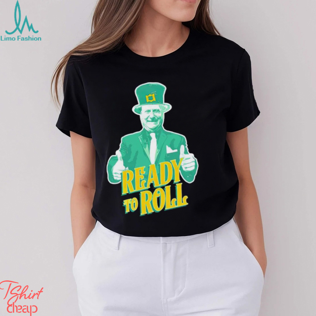 Trending Ready to roll St Patrick’s day shirt Trending Ready to roll St Patrick’s day shirt