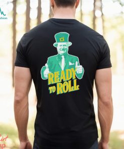 Trending Ready to roll St Patrick’s day shirt