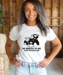 Trending Trump Go Directly To Jail Do Not Pass Mar A Lago shirt