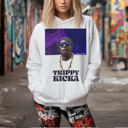 Trippy Kicka Zone 32 Podcast rapper shirt