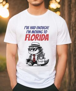 Trump I’ve Had Enough I’m Moving To Florida Shirt