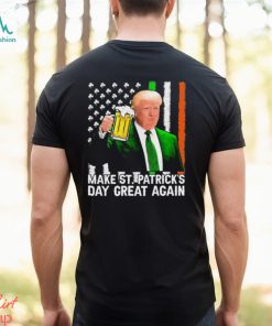 Trump Make Saint St Patricks Day Great Again Shirt