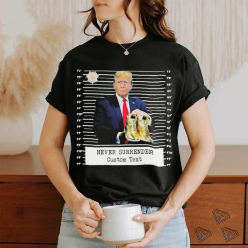 Trump Sneakerheads Never Surrender Shirt