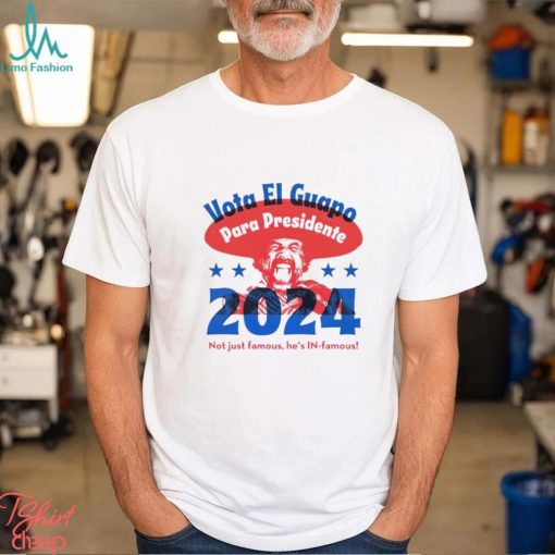 Vota El Guapo El Guapo 2024 shirt