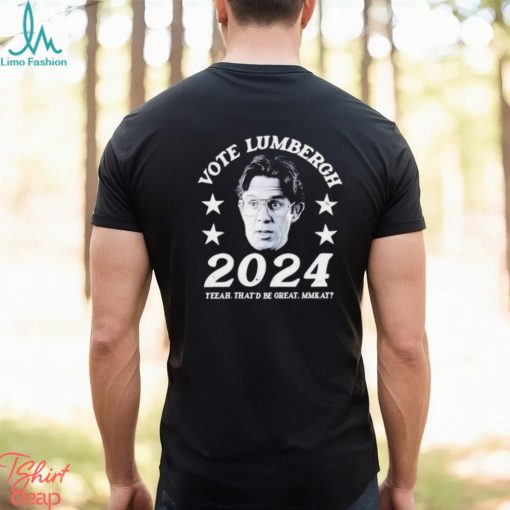 Vote Bill Lumbergh 2024 shirt