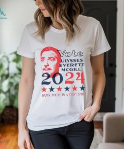 Vote Ulysses Everett McGill 2024 shirt