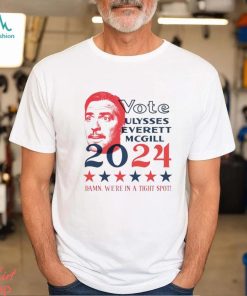 Vote Ulysses Everett McGill 2024 shirt