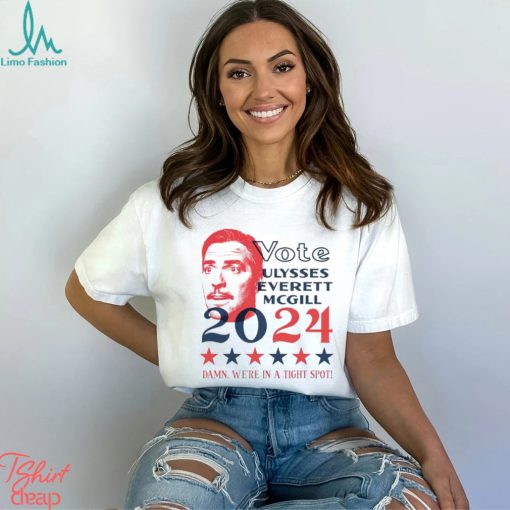 Vote Ulysses Everett McGill 2024 shirt