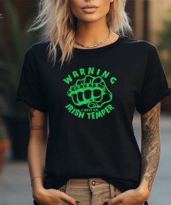 Warning I have an Irish temper shirt