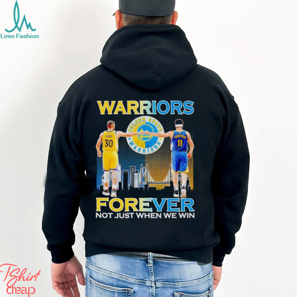 Warriors Stephen Curry and Klay Thompson forever not just when we win shirt Warriors Stephen Curry and Klay Thompson forever not just when we win shirt