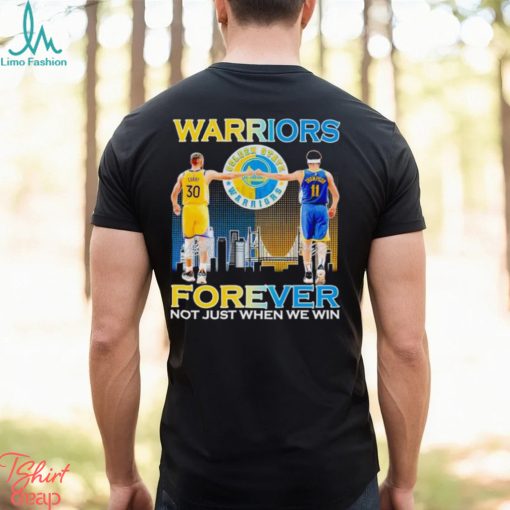 Warriors Stephen Curry and Klay Thompson forever not just when we win shirt