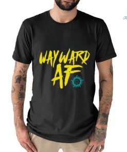 Wayward Af T shirt