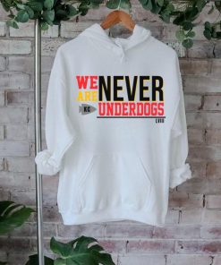 We Are Never Underdogs KC Chiefs shirt