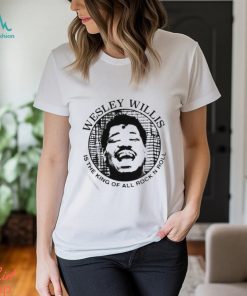 Wesley Willis Is The King Of All Rock N Roll Shirt