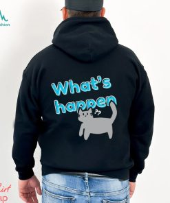What’s Happen Cat shirt