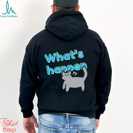 What’s Happen Cat shirt