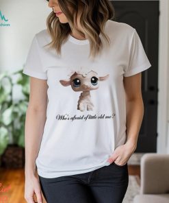 Who’s Afraid Of Little Old Me Lamb shirt