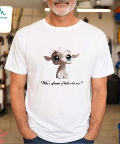 Who’s Afraid Of Little Old Me Lamb shirt