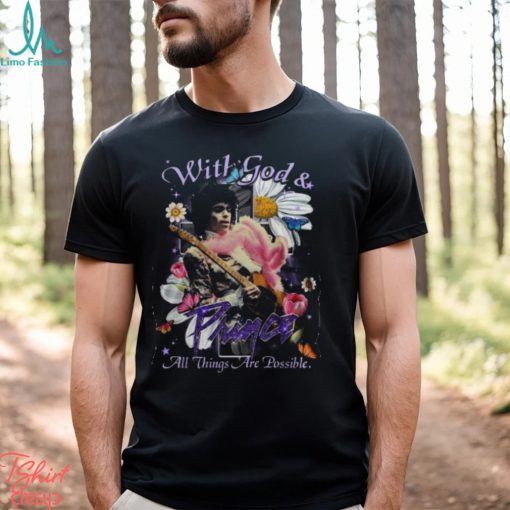 With God & Prince All Things Are Possible T Shirt