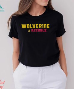 Wolverine Asshole Shirt