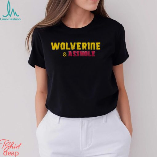 Wolverine Asshole Shirt
