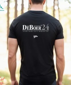 Yea Alabama Deboder 24 Every Bama Fan's Behind You Shirt