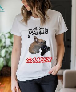 Yeah I’m A Gamer Cringey shirt