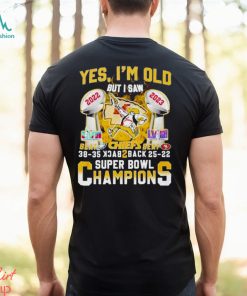 Yes Im Old But I Saw Kansas City Chiefs Beat Eagles And Sf 49ers Back 2 Back Super Bowl Champions Shirt