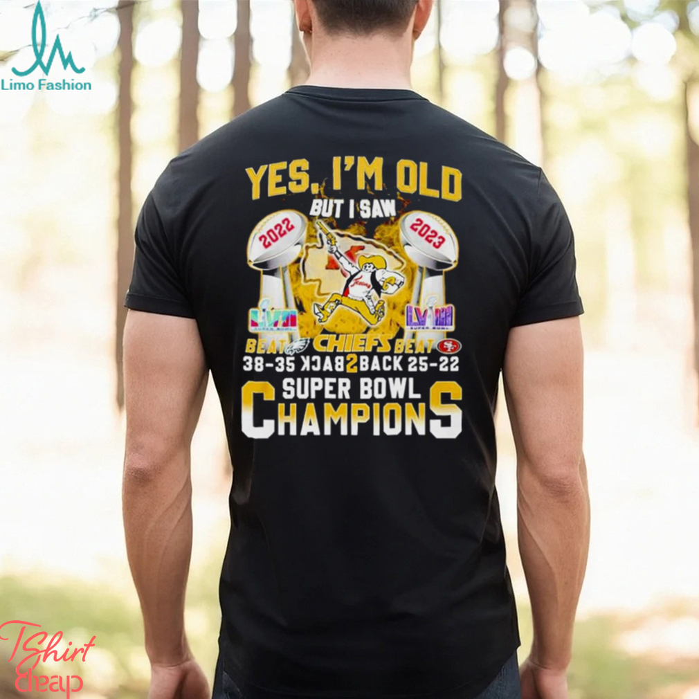 Yes Im Old But I Saw Kansas City Chiefs Beat Eagles And Sf 49ers Back 2 Back Super Bowl Champions Shirt Yes Im Old But I Saw Kansas City Chiefs Beat Eagles And Sf 49ers Back 2 Back Super Bowl Champions Shirt