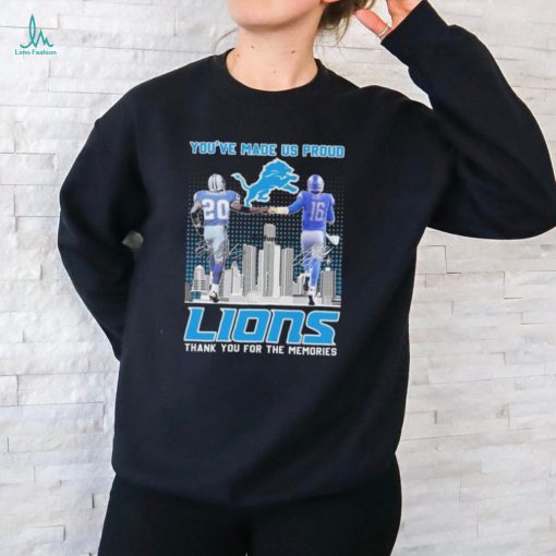 You’ve Made Us Proud Detroit Lions Barry Sanders And Jared Goff Thank You For The Memories Signatures shirt
